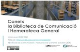 Coneix la Biblioteca de… - UAB Barcelona · 2020. 9. 28. · Coneix la Biblioteca de Comunicaci ... Els espais de la biblioteca Planta 4 • Sala de lectura • Diaris i revistes