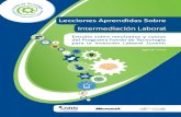 Lecciones Aprendidas Sobre Intermediación Laboral...Los resultados exitosos del Programa (40% de inserción laboral) y el haber conta-do con una plataforma informática de gestión