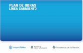PLAN DE OBRAS LÍNEA SARMIENTO - Argentina.gob.armininterior.gov.ar/obras_sarmiento.pdf · Reparación integral de 45 coches eléctricos: formaciones 4, 8, 18, 24 y 26. Reparación