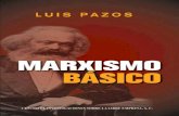 Ravines, quien vivió durante grancisle.org.mx/PDF/marxismo-basico.pdf · 2020. 7. 3. · A la memoria de Don Eudocio Ravines, quien vivió durante gran parte de su vida el marxismo