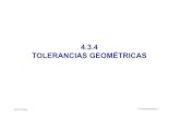 4.3.4 TOLERANCIAS GEOMÉTRIC · PDF file 2021. 1. 11. · Las tolerancias geométricas son los límites de variación de la forma dentro de los cuales se acepta que un elemento geométrico