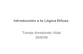 Introducción a la Lógica Difusa - WordPress.com · 2011. 7. 8. · Introducción a la lógica difusa Introducción (cont) • La logica difusa es una extension de la logica tradicional