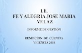 I.E. FE Y ALEGRIA JOSE MARIA VELAZ - Master2000master2000.net/recursos/menu/186/4223/mper_arch_39464...FE Y ALEGRIA JOSE MARIA VELAZ INFORME DE GESTIÓN RENDICION DE CUENTAS VIGENCIA
