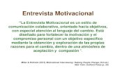 Entrevista Motivacional - WordPress.com · 2020. 5. 8. · ENTREVISTA MOTIVACIONAL (Miller y Rollnick, 1991) • Énfasis en el papel del terapeuta más que en las características