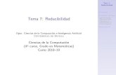 Tema 7: ReducibilidadTema 7: Reducibilidad Contenido El teorema de Rice Aplicaciones del Teorema de Rice Predicados no extensionales: El m etodo diagonal Relativizaci on Tema 7: Reducibilidad