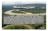 Hidrovia ParaguaiHidrovia ParaguaiHidrovia Paraguai-Paraná- …portal.antaq.gov.br/wp-content/uploads/2016/12/A... · 2017. 3. 8. · A Hidrovia Paraguai-Paranáéum dos mais extensos