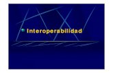 Interoperabilidadnewton.uam.mx/xgeorge/hmoncayo/BasesDeDatos/Presentaci... · 2005. 10. 28. · Aplicaciones Independientes Presentación Reglas del negocio Base de datos Presentación