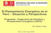 El Planeamiento Energético en el Perú Situación y Perspectivas Planeamiento...PLANEAMIENTO ENERGÉTICO (OEPE) •Definición •El OEPE es un organismo técnico especializado (Art.