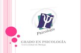 Universidad de Málaga EN ...pdf · 2011. 12. 8. · Fundamentos de Psicología 2. Bases biológicas de la conducta 3. Métodos, diseños y técnicas de investigación en Psicología