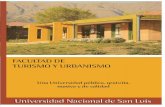 FACULTAD DE TURISMO Y URBANISMO - FTU - UNSLftu.unsl.edu.ar/pags/Institucional/Academica/Guia-de... · 2016. 9. 5. · Facultad de Turismo y Urbanismo 5 vinculadas a la actividad,