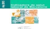Indicadors de salut laboral de Barcelona - ASPB...Indicadors de salut laboral de Barcelona. Any 2013 1 INTRODUCCIÓ Més de 800.000 persones residents a Barcelona són població activa