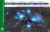 NUESTRO TRABAJO ES PROTEGER LAS ESTRELLAS - Fotografía y Cielofotografiaycielo.com/wp-content/uploads/2018/03/cmaot... · 2018. 3. 5. · El cielo andaluz El cielo de Andalucía