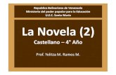 Republica Bolivariana de Venezuela Ministerio del poder ......La novela y sus temas hoy (2) • Pero la novela es el reino de la libertad de contenido y de forma. Es un género proteico