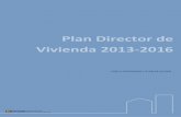 Plan Director de Vivienda 2013-2016...2014/01/23  · Plan Director de Vivienda 2013-2016 -4- 2. FORMULACIÓN DE LA ESTRATEGIA 2.1INTRODUCCIÓN El Plan Director de Vivienda 2013-2016