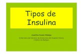Tipos de Insulina - Asociación Cultural de diabeticos de Cáceres · 2011. 8. 16. · Tipos de Insulina Josefina Acedo Hidalgo Enfermera del Servicio de Endocrino del Hospital Infanta