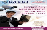 CURSO DE ESPECIALIZACIÓN SUPERVISIÓN Y MANEJO EFECTIVO DE CENTRO DE … · 2020. 6. 9. · CURSO DE ESPECIALIZACIÓN SUPERVISIÓN Y MANEJO EFECTIVO DE CENTRO DE CONTROL (CCTV) Diseñado