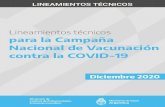 Lineamientos técnicos para la Campaña Nacional de ......LINEAMIENTOS TCNICOS La OMS recomienda la vacunación contra la COVID-19, enferme-dad causada por el virus SARS-CoV-2, como