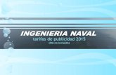 INGENIERIA NAVAL · 2016. 1. 2. · INGENIERIA NAVAL - separata 300 unidades 500 unidades 1.000 unidades 8 pág. 2.000 € 2.200 € 2.300 € 12 pág. 2.700 € 3.000 € 3.100 €