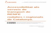 Accessibilitat als serveis de transport de RENFE rodalies i ......d'una diagnosi dels serveis de rodalies i regionals de RENFE per avançar en la materialització d'un pla d'accessibilitat
