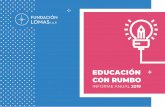 EDUCACIÓN CON RUMBO...Fundación Lomas I.A.P. presenta el informe anual 2019, con cuatro años participando en la Educación con Rumbo la evolución ha sido constante en la organización