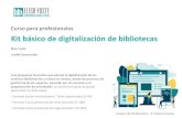 Cartel Kit básico de digitalización de bibliotecas · 2020. 9. 1. · Curso para profesionales Kit básico de digitalización de bibliotecas Elisa Yuste LuisMi Cencerrado Una propuesta