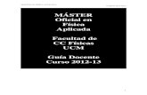 MÁSTER Oficial en Física Facultad de CC Físicas UCM Guía Docentewebs.ucm.es/centros/cont/descargas/documento35464.pdf · 2012. 7. 19. · Energías Renovables, en especial, análisis