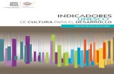 Los Indicadores UNESCO de Cultura para el Desarrollo (IUCD) son una herramienta ... · 2017. 5. 11. · de Cultura; y para medir el “Grado de desarrollo del marco normativo relativo