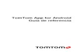 TomTom App for Androiddownload.tomtom.com/.../TomTom_App_for_Android-es-es.pdf5 Inicio de TomTom App for Android TomTom Toque este botón en su dispositivo Android para iniciar TomTom