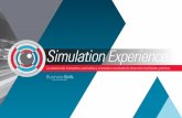 Simulation Experience · 2018. 11. 30. · • Impactar poblaciones de cientos de personas en forma virtual simultánea. • Planear y ejecutar las simulaciones rápidamente y alta