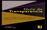 Guía de Transparencia...cumplimiento de las obligaciones establecidas en la propia ley de transparencia. El ejercicio de transparencia resulta esencial en el presente, pero también