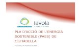 PLA D’ACCIÓ DE L’ENERGIA SOSTENIBLE (PAES) DE CIUTADELLA · 2.917 municipis firmants 26 municipis de les Illes Balears 130.175.204 habitants +20% de reducció de les emissions