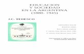 EDUCACION Y SOCIEDAD EN LA ARGENTINA (1880- 1945) · 2018. 8. 30. · EDUCACION Y SOCIEDAD EN LA ARGENTINA (1880- 1945) J.C. TEDESCO EDICIONES SOLAR BUENOS AIRES Nueva edición ampliada