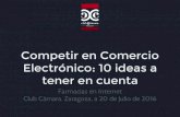 Electrónico: 10 ideas a Competir en Comercio tener en cuenta · 2019. 12. 13. · Competir en Comercio Electrónico: 10 ideas a tener en cuenta Farmacias en Internet Club Cámara.