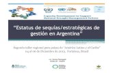 “Estatus de sequías/estratégicas de gestión en Argentina” · 2013. 12. 19. · “Estatus de sequías/estratégicas de gestión en Argentina” Segundo taller regional para