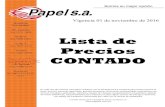 Lista de Precios CONTADO - PAPELSApapelsa.com.mx/homepage/listaprecios/1860374910.pdfLista de Precios CONTADO CONTADO Vigencia 01 de noviembre de 2016 PRECIOS, DESCUENTOS, CONDICIONES