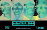 MEMORIA 2014 - Fundacion Adecco · 2015. 6. 16. · memoria 2014 fundacionadecco.org 15 aÑos cambiando vidas 1999-2014. 2 Índice patronato 3 quienes somos 3 misiÓn visiÓn y valores