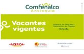 Comfenalco Antioquia - Semana del 7 al 14 de abril 2018 · 2018. 4. 16. · Semana del 7 al 14 de abril 2018 TENGA EN CUENTA ESTOS REQUISITOS PARA PODER POSTULARSE A LAS VACANTES