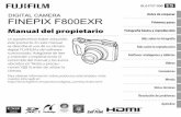FUJIFILM Europe - DIGITAL CAMERA FINEPIX F800EXR ......Manual del propietario Le agradecemos haber adquirido este producto. En este manual se describe el uso de su cámara digital