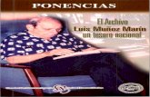 PONENCIAS - FLMM PDI · 2020. 6. 25. · Ponencias: Luis Muñoz Marín en la leyenda: notas preliminares Dr. Carmelo Rosario Natal 23 Apéndice documental 33 Estados Unidos y la decisión