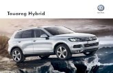 Touareg Hybrid - ALRA VW€¦ · El Nuevo Touareg Hybrid combina un motor de combustión V6 TSI de 333 CV acoplado a un módulo híbrido con un motor eléctrico de 47 CV lo que posibilita