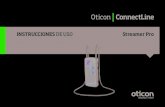 InstruccIones de uso streamer Pro - Oticon/media/Oticon US/main... · Para ayudarle en su esfuerzo, nos hemos asegurado de que su nuevo Streamer ofrezca la más alta calidad y que