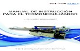 MANUAL DE INSTRUCCIÓN PARA EL TERMONEBULIZADORfloresalud.es/catalogos/vectorfog/termonebulizador_H100... · 2020. 3. 25. · MANUAL DE INSTRUCCIÓN PARA EL TERMONEBULIZADOR VECTORFOG