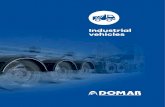 Industrial vehicles - Domar · 2019. 12. 12. · DOMAR | INDUSTRIAL VEHICLES UN’IMPRESA IN MOVIMENTO. Qualità dei prodotti, innovazione tecnologica, prezzi competitivi, attenzione