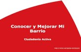Conocer y Mejorar Mi Barrio - Zaragozazaragoza.es/contenidos/risp/Propuesta_reutilizadores... · 2012. 5. 31. · P. ej.: información acerca del nombre de las calles, etc. • “Mis