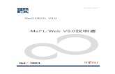 MeFt/Web V9.0説明書 - Fujitsusoftware.fujitsu.com/jp/manual/manualfiles/M060058/J2S...3 本書の目的 本書は、MeFt/Web の機能と使用方法について説明しています。本書を利用する際には、以下のマニュアルも併せてご利用ください。•MeFt