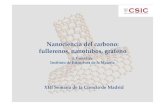 Nanociencia del carbono: fullerenos, nanotubos, grafeno · 2013. 11. 22. · FULLERENOS, NANOTUBOS, GRAFENO. Kroto, Curl y Smalley propusieron que el agregado de 60 átomos. de carbono