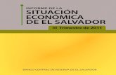 INFORME DE LA SITUACIÓN ECONÓMICA DE EL SALVADOREn El Salvador, el desempeño económico al tercer trimestre de 2011, indicó un aumento en la actividad económica, respaldada por