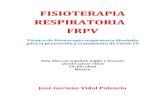 FISIOTERAPIA RESPIRATORIA FRPV · 2020. 11. 30. · fisioterapia respiratoria que se puede utilizar para eliminar el virus SARS-CoV-2 responsable de la enfermedad Covid-19. La teoría