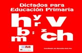 BVCM001903 Dictados para Educación Primaria · 2014. 10. 2. · Educación Primaria ch r b v; hy z m Coordinado por Mercedes Ruiz Paz. Dictados para Educación Primaria Coordinado