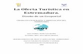La oferta turística en Extremaduradehesa.unex.es/.../10148/1/TFGUEX_2019_Horcajo_Romo.pdf · 2020. 12. 2. · La Oferta turística en Extremadura Ana Isabel Horcajo Romo 1 Resumen